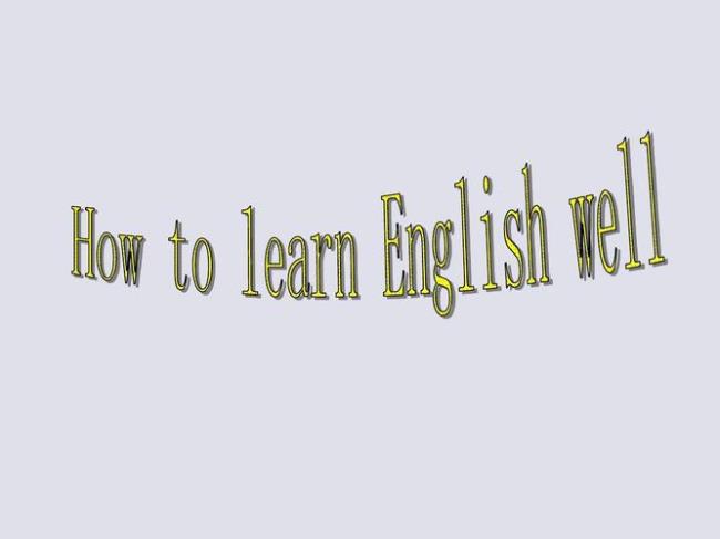 my advice on how to learn english well
