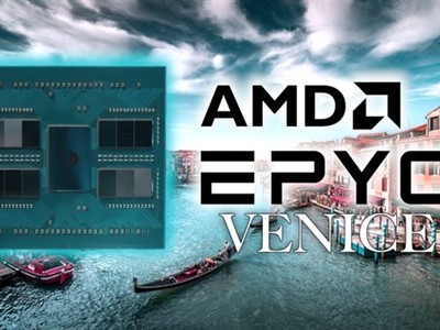 AMD Zen6架构霄龙代号威尼斯：4通道 2nm